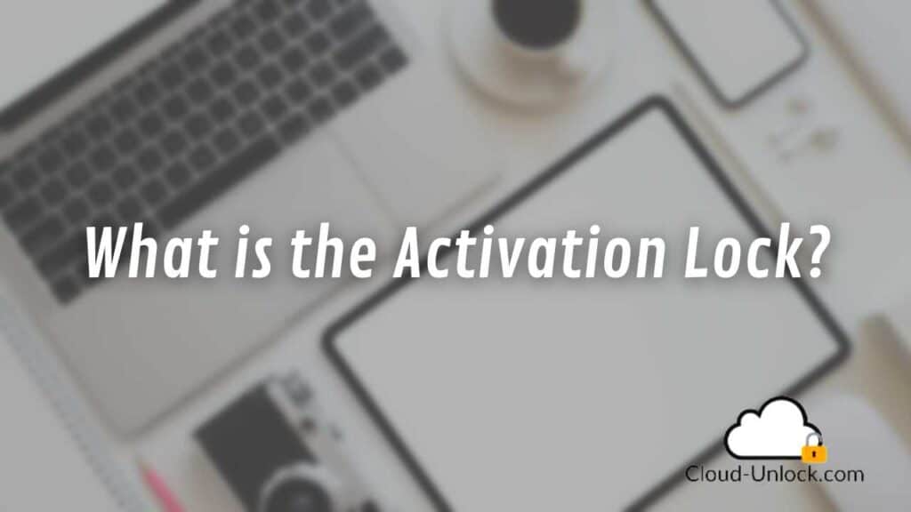 What is the Activation Lock?