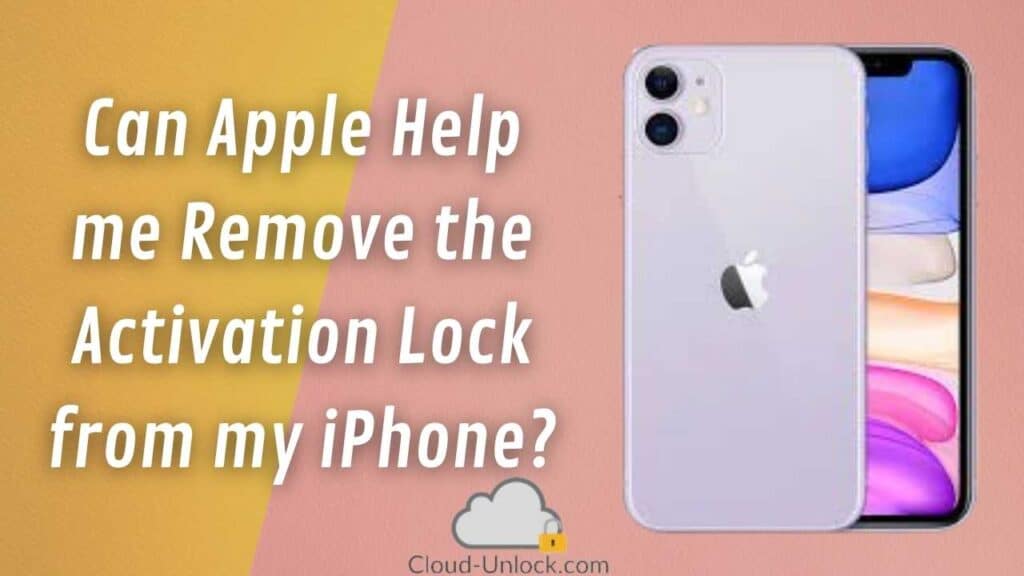Can Apple Help me Remove the Activation Lock from my iPhone?