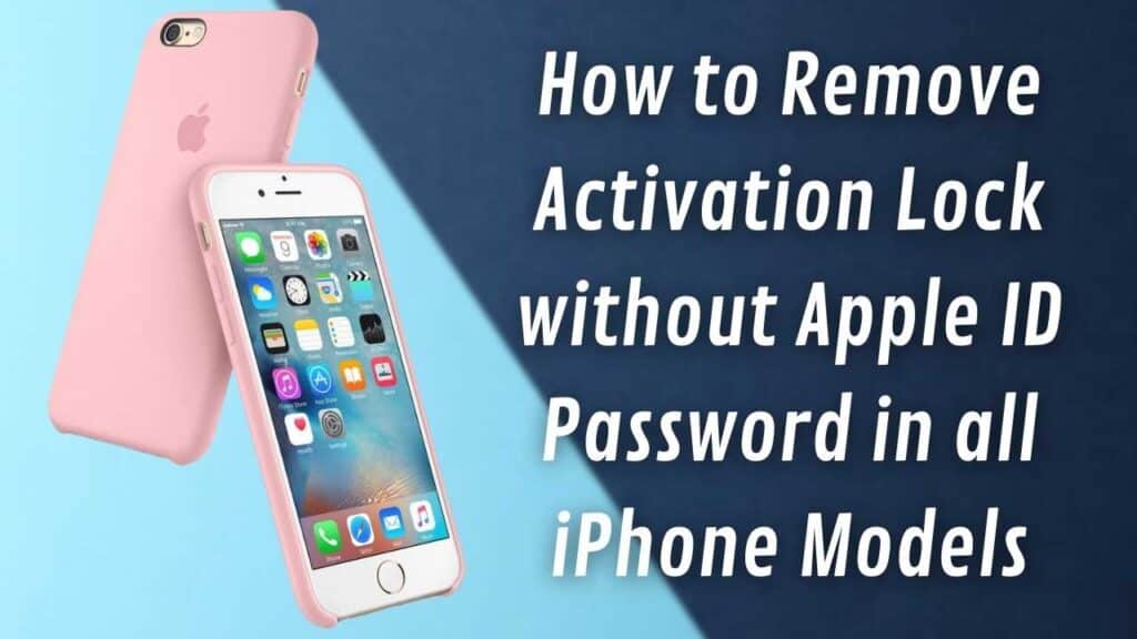 How to Remove Activation Lock without Apple ID Password in all iPhone Models