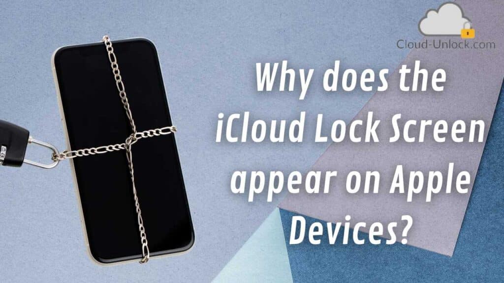 Why does the iCloud Lock Screen appear on Apple Devices?